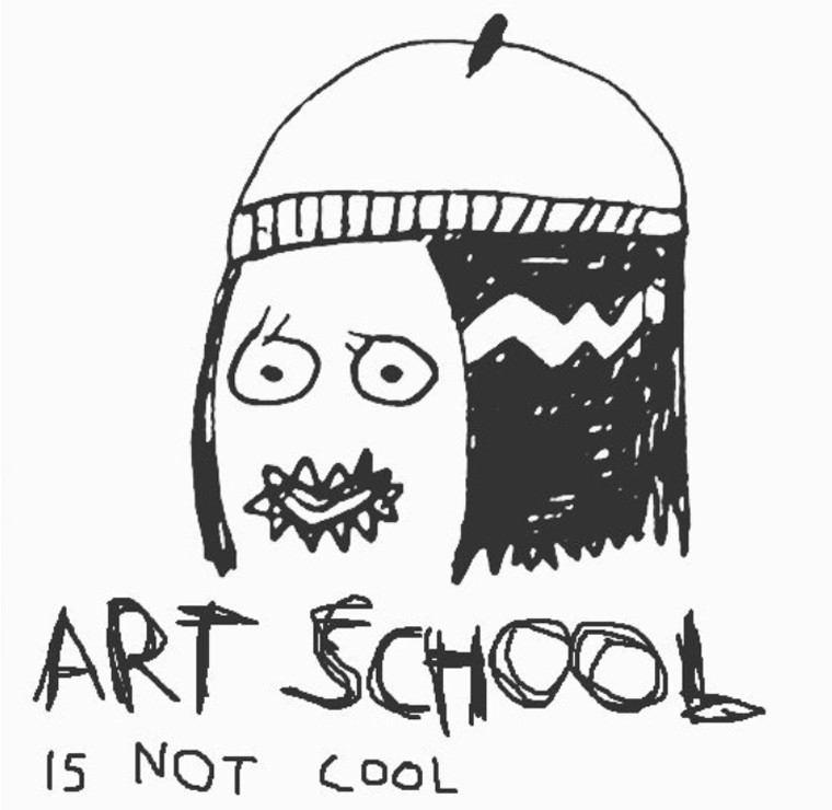 Desenho em preto e branco de uma figura com chapéu, acompanhada da frase Art school is not cool.