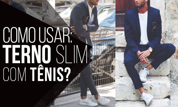 como-usar-terno-com-tenis como usar terno com tenis