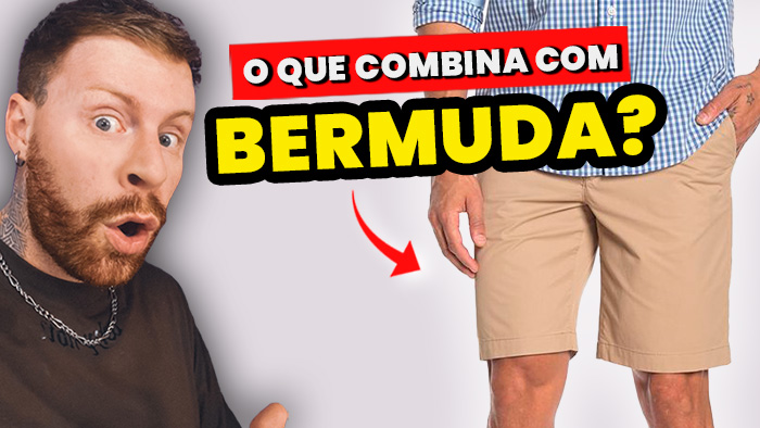 Dicas de moda: descubra o que combina com bermuda. Guia de estilo para homens.
