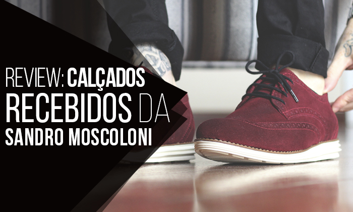 recebidos-sapatos-masculinos-sandro-moscoloni-review recebidos sapatos masculinos sandro moscoloni review