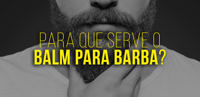 para que serve balm para barba