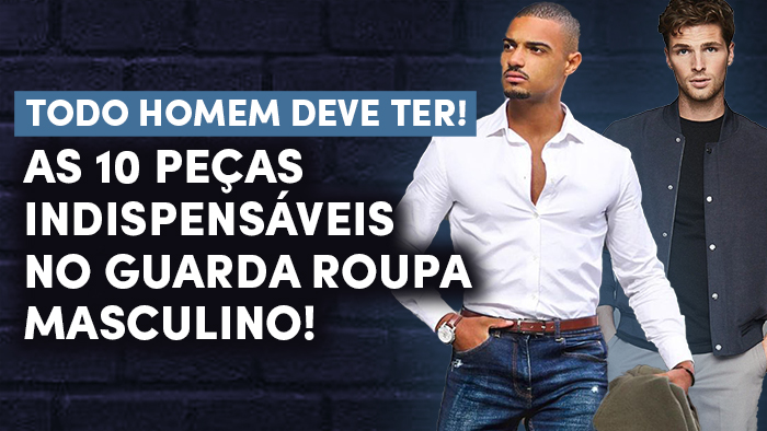 pe25c32587as-indispens25c32581veis-guarda-roupa-masculino pe25c32587as indispens25c32581veis guarda roupa masculino